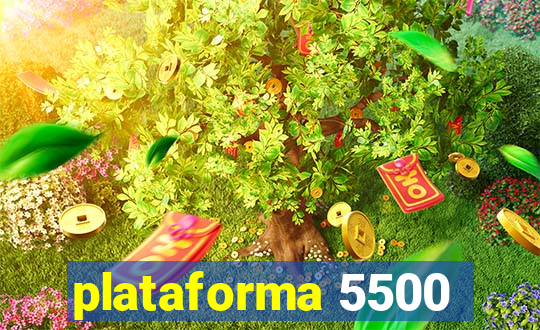 plataforma 5500